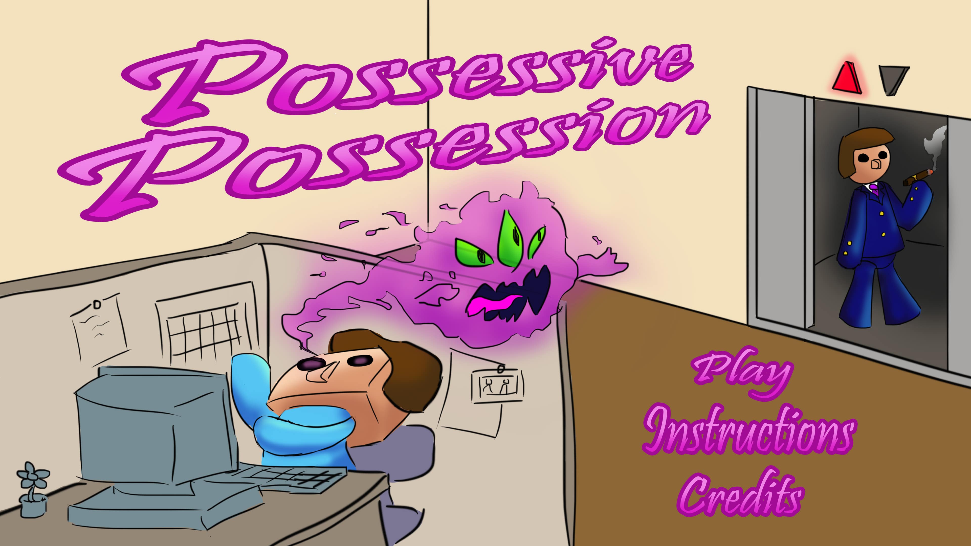'description'Possessive Possession' was a game created for Chico State's Local Game Jam 2018