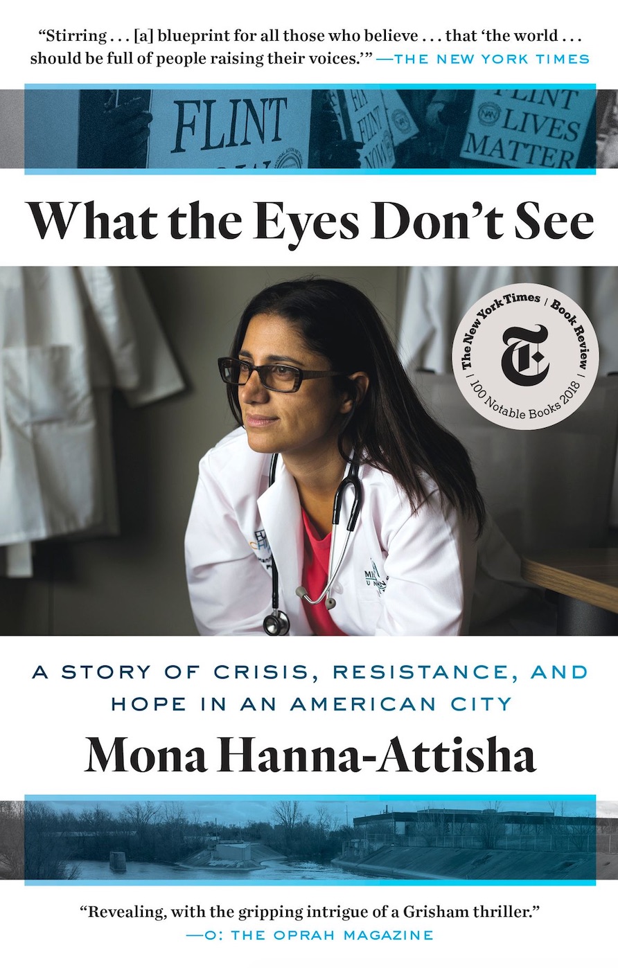 What the Eyes Don't See A Story of Crisis, Resistance, and Hope in an American city
