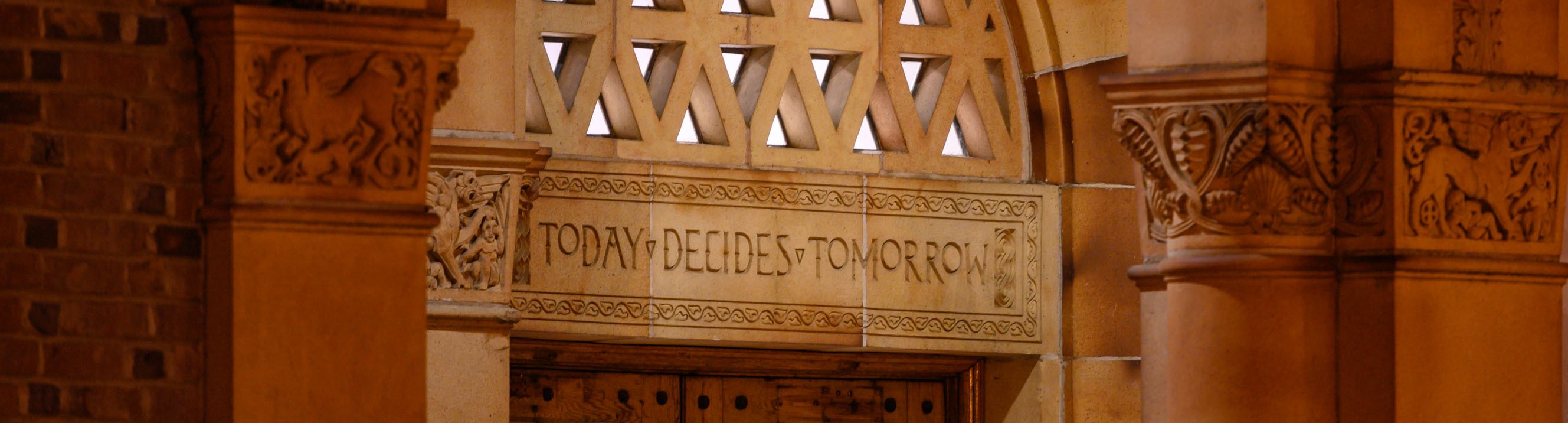 "Today decides tomorrow"