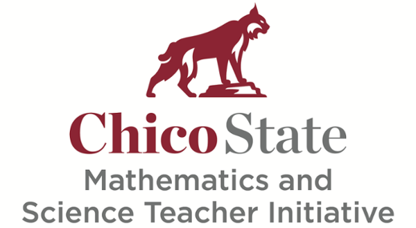 Teach Today, Transfrom Tomorrow, Chico State MSTI