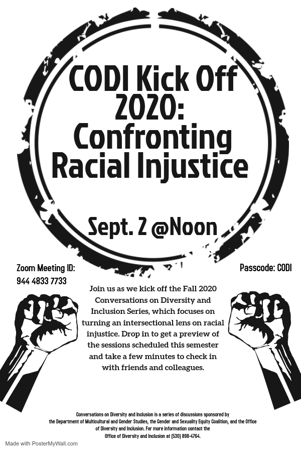 CODI Kick off event details. Please contact the Office of Diversity and Inclusion at 530-898-4764 for more information.