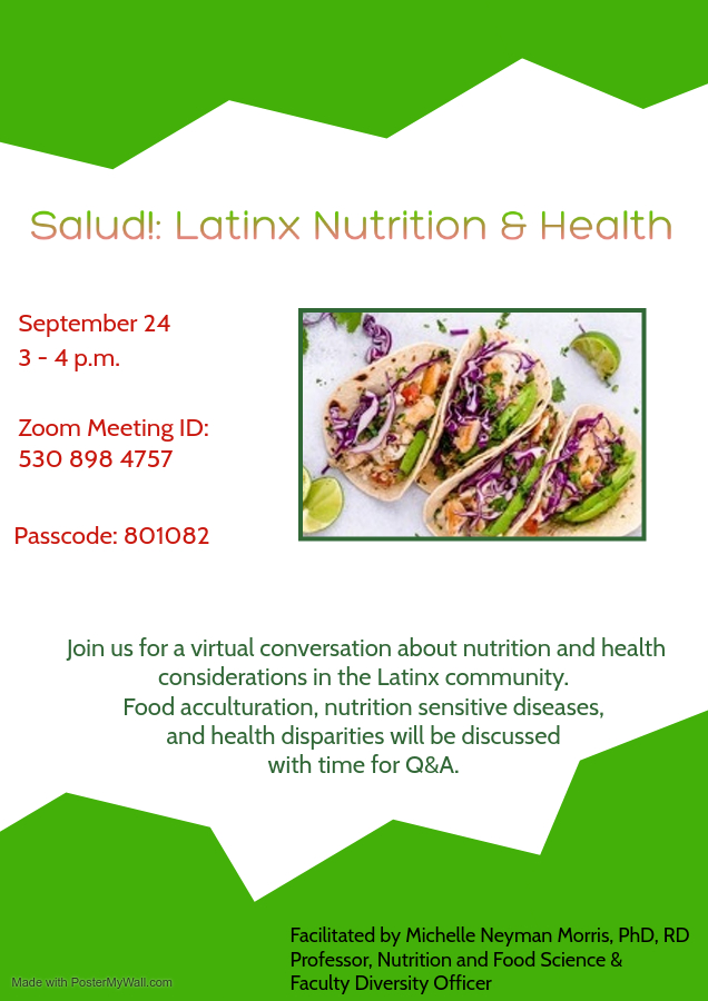 Salud! Latinx Nutrition and Health event details. September 24 from 3-4pm. Please contact the Office of Diversity and Inclusion at 530-898-4764 for more information. 