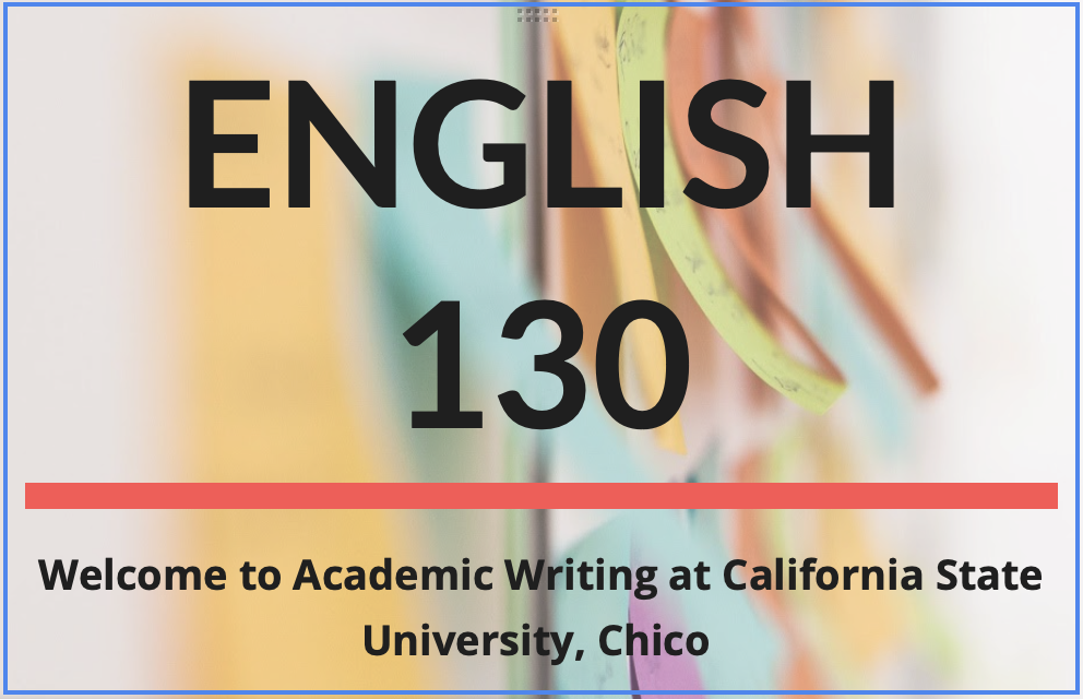 English 130 welcome to academic writing at Chico California 