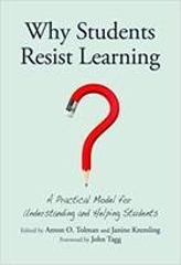 Book: Why Students resist Learning by Toman & Kremling