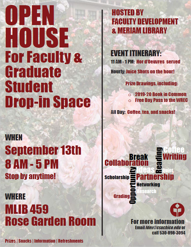 Open house for faculty and graduate student drop-in space. Sept. 13th, 2019. 8am-5pm. MLIB 459, Rose Garden Room 