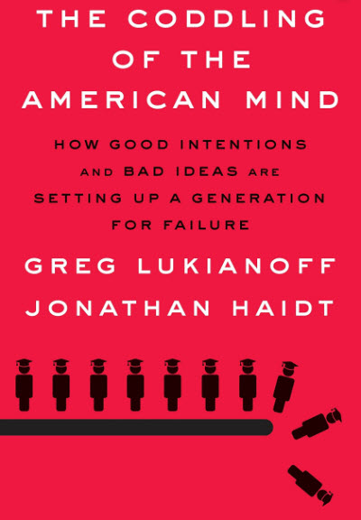 The Coddling of the American Mind by Greg Lukianoff and Jonathan Haidt book cover.