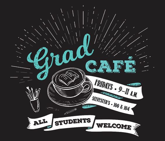 Grad Café - Fridays, 9–11 a.m. | Selvester's Cafe