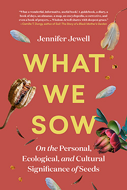 What We Sow by Jennifer Jewell