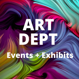 Art Department Events and Exhibits