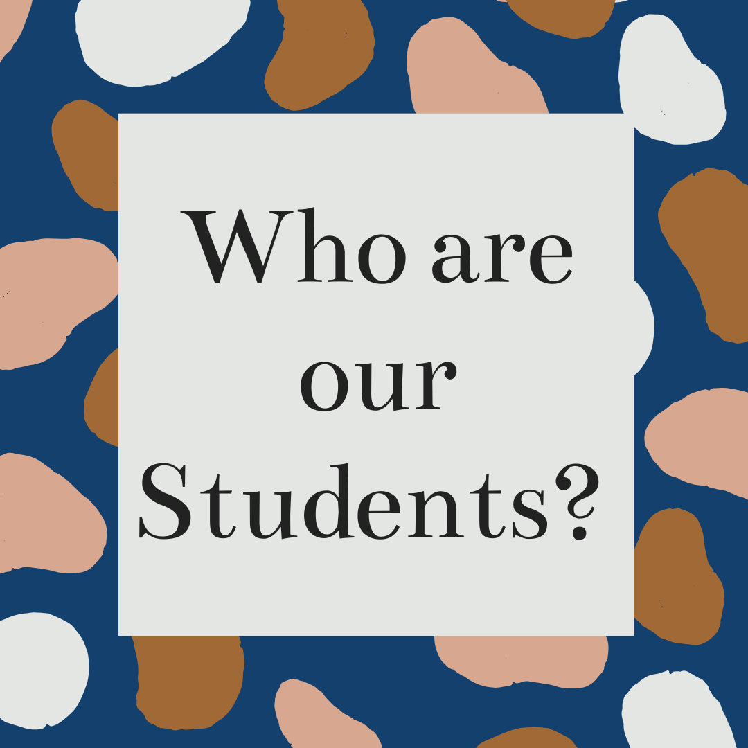 Who Are Our Students
