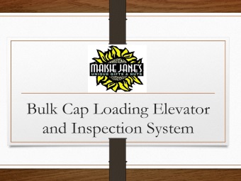 Bulk Loading Cap Elevator and Inspection System