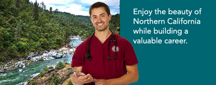 "Enjoy the beauty of Northern California while building a valuable career"