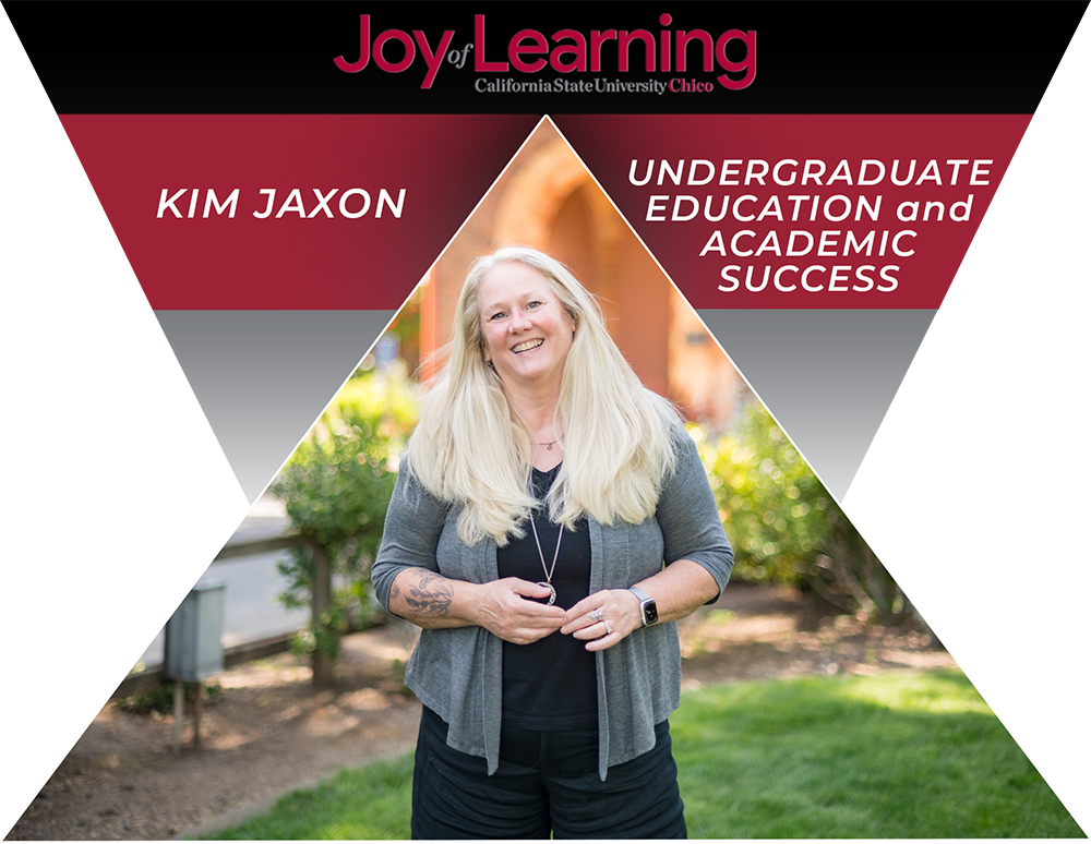 Joy of Learning Kim Jaxon, Department of English