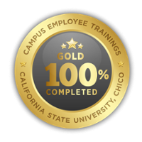 Campus employee trainings. California state university, Chico. Gold 100% completed.